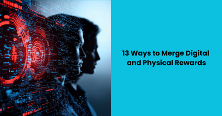 13-ways-to-merge-digital-and-physical-rewards