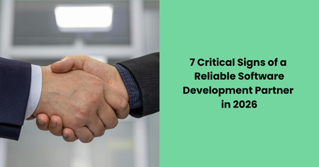 7-signs-of-a-reliable-software-development-partner