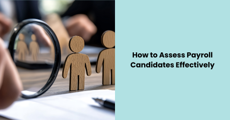 assess-payroll-candidates-effectively