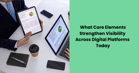 core-elements-strengthen-digital-visibility