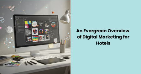 digital-marketing-for-hotels-overview