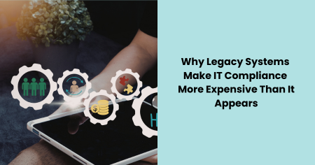 legacy-systems-it-compliance-costs