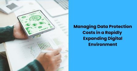 managing-data-protection-costs-digital-environment