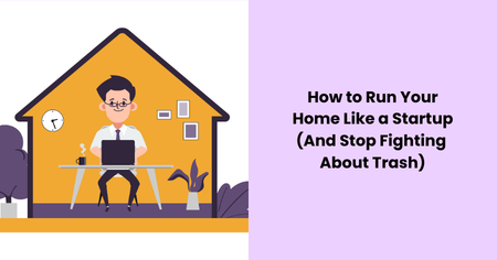 run-your-home-like-a-startup