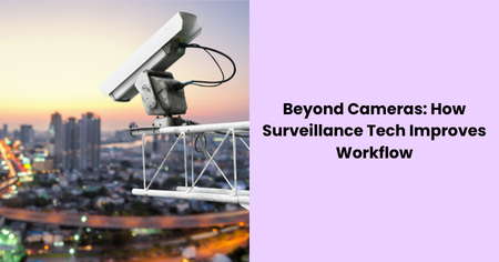 surveillance-technology-workflow-improvement
